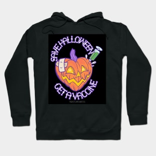 Save Halloween! Get a Vaccine! Hoodie